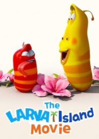 The Larva Island Movie (2020) ลาร์วาผจญภัยบนเกาะหรรษา เดอะมูฟวี่