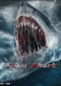 Killer Shark (2021) ฉลามคลั่ง ทะเลมรณะ