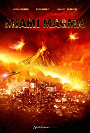 Miami Magma (2011) มหาวิบัติลาวาถล่มเมือง