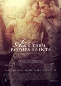 Ain’t Them Bodies Saints (2013) นานแค่ไหน…ถ้าใจจะอยู่เพื่อเธอ