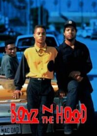 Boyz n the Hood (1991) ลูกผู้ชายสายพันธุ์ระห่ำ