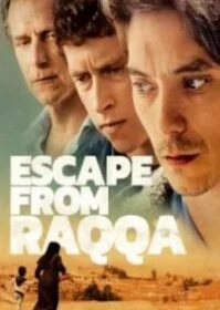Escape from Raqqa (2019) หนีเพื่อรอด