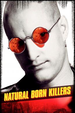 Natural Born Killers (1994) เธอกับฉัน คู่โหดพันธุ์อำมหิต