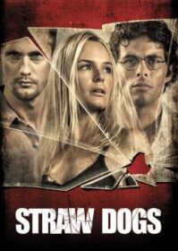 Straw Dogs (2011) อุบัติการณ์เหี้ยม