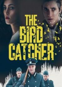 The Birdcatcher (2019) หนีในรอด