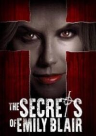 The Secrets of Emily Blair (2016) ความลับของเอมิลี่ แบลร์