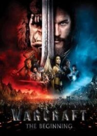 Warcraft The Beginning (2016) วอร์คราฟต์ กำเนิดศึกสองพิภพ