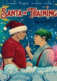 Santa in Training (2019) อลเวงบทเรียนซานต้ามือใหม่