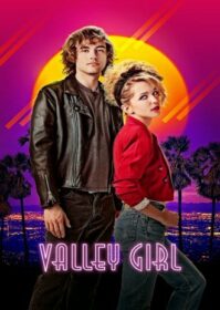 Valley Girl (2020) สาวแวลลีย์ รักนี้ร็อกแอนด์โรล