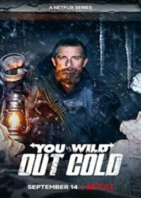 You vs. Wild Out Cold (2021) ผจญภัยสุดขั้วกับแบร์ กริลส์ ฝ่าหิมะ