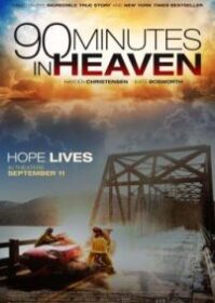 90 Minutes in Heaven (2015) ศรัทธาปาฏิหาริย์