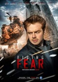 Rising Fear (2016) อุบัติการณ์ล่าระเบิดเมือง