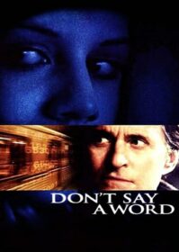 Don’t Say a Word (2001) ล่าเลขอำมหิต…ห้ามบอกเด็ดขาด