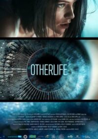 OtherLife (2017) อะไรจริงอะไรไม่จริง