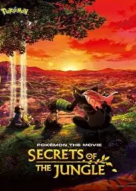 Pokemon The Movie Secrets Of The Jungle (2021) โปเกมอน เดอะ มูฟวี่ ความลับของป่าลึก