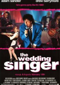 The Wedding Singer (1998) แต่งงานเฮอะ…เจอะผมแล้ว