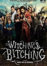 Witching and Bitching (2013) งานปาร์ตี้ ทิวาสีเลือด