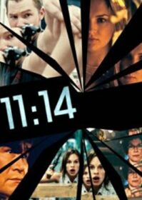 11.14 Eleven Fourteen (2003) นาทีเป็นนาทีตาย