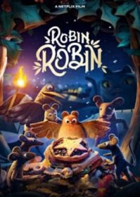 Robin Robin (2021) โรบิน หนูน้อยติดปีก