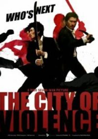 The City Of Violence (2006) โหดคู่สู้ไม่ถอย