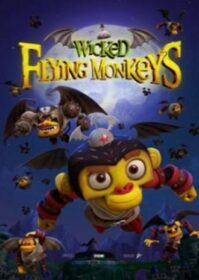 Wicked Flying Monkeys (2015) วีรบุรุษแห่งอ๊อซ ฮีโร่จ๋อติดปีก
