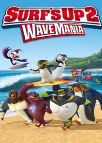 Surf‘s Up 2 Wave Mania (2017) เซิร์ฟอัพ ไต่คลื่นยักษ์ซิ่งสะท้านโลก 2