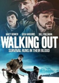 Walking Out (2017) วอคกิ้ง เอาท์