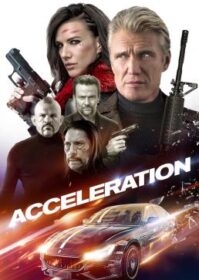 Acceleration (2019) เร่งแรง ทะลุพิกัด