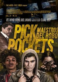 Pickpockets Maestros del robo (2018) เรียนลัก รู้หลอก