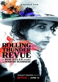 Rolling Thunder Revue A Bob Dylan Story by Martin Scorsese (2019) เปิดตำนานบ็อบ ดีแลนโดยมาร์ติน สกอร์เซซี่