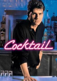Cocktail (1988) ค๊อกเทล หนุ่มรินรัก