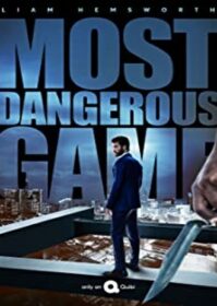 Most Dangerous Game (2020) เกมล่าโคตรอันตราย