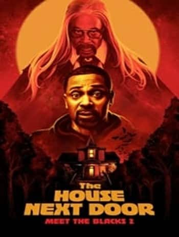 The House Next Door (The House Next Door Meet the Blacks 2) (2021)