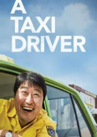 A Taxi Driver (2017) แท็กซี่สายฮาฝ่าสมรภูมิโหด