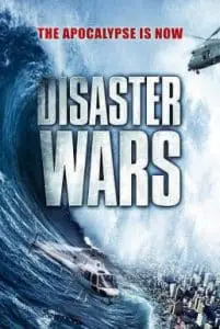 Disaster Wars Earthquake vs. Tsunami (2013) มหาวิบัติสึนามิ