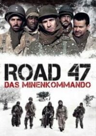 Road 47 (2013) ฝ่าวิกฤตสมรภูมินรก 47