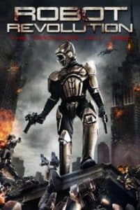 Robot Revolution (2015) วิกฤตินรกจักรกลปฏิวัติ