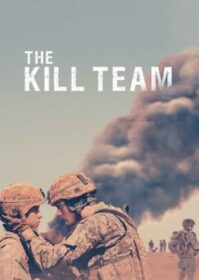 The Kill Team (2019) หน่วยจัดตั้งพิเศษ ทีมสังหาร