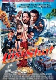 The Last Shot (2004) เปิดกล้อง หลอกจับมาเฟีย