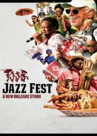 Jazz Fest A New Orleans Story (2022) แจ๊สเฟสต์ นิวออร์ลีนส์สตอรี