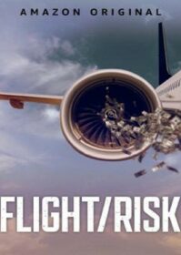 Flight Risk (2022) เที่ยวบินมหาภัย