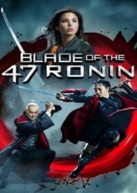 Blade of the 47 Ronin (2022) 47 โรนิน มหาศึกซามูไร 2