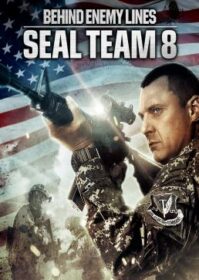 Seal Team Eight Behind Enemy Lines (2014) ปฏิบัติการหน่วยซีลยึดนรก