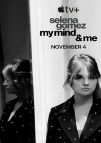Selena Gomez My Mind & Me (2022) ตามติดชีวิต 6 ปีของ เซเลนา โกเมซ