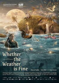 Whether the Weather Is Fine (2021)