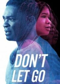 Don’t Let Go (2019) อย่าให้เธอไป