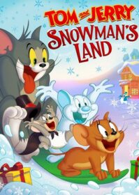 Tom and Jerry Snowman’s Land (2022) ทอมกับเจอร์รี่ ดินแดนของมนุษย์หิมะ