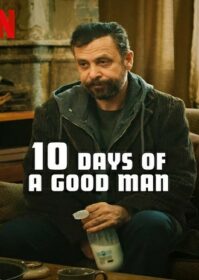 10 Days Of A Good Man (2023) 10 วันของดี
