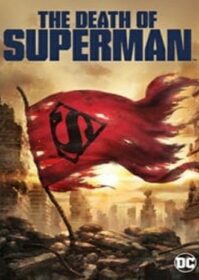 The Death of Superman (2018) ความตายของซูเปอร์แมน
